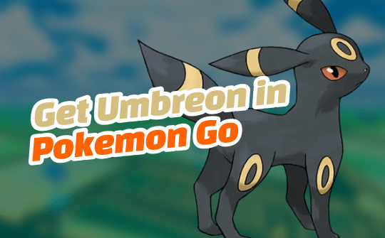 Get Umbreon in Pokémon Go
