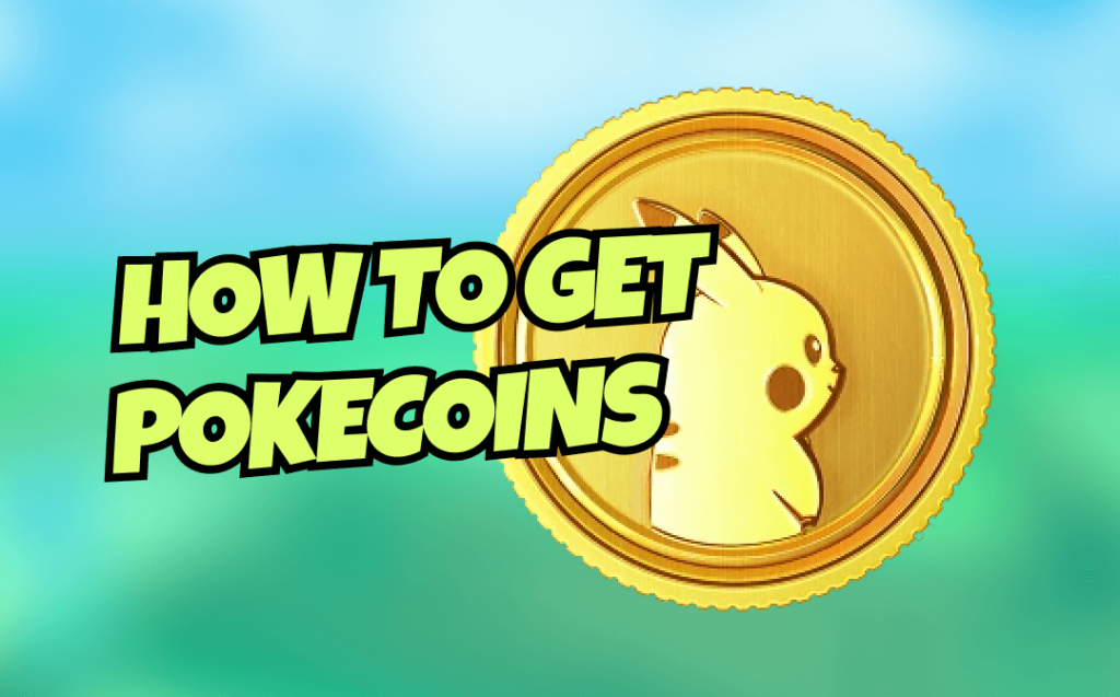 how to get Pokecoins
