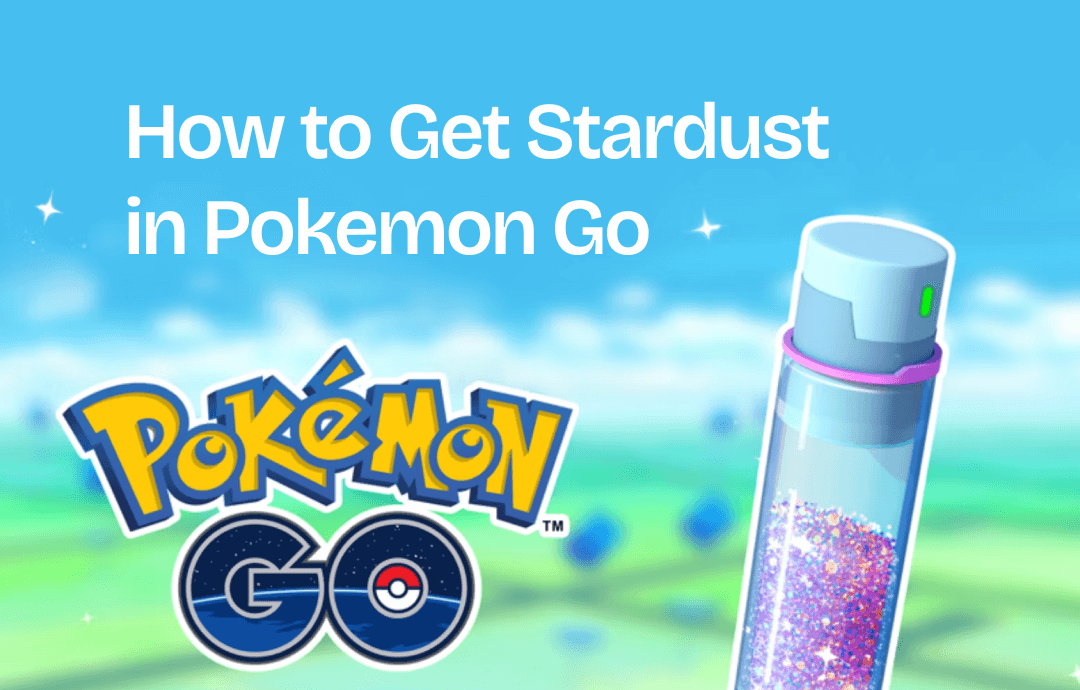How to get Stardust in Pokemon Go