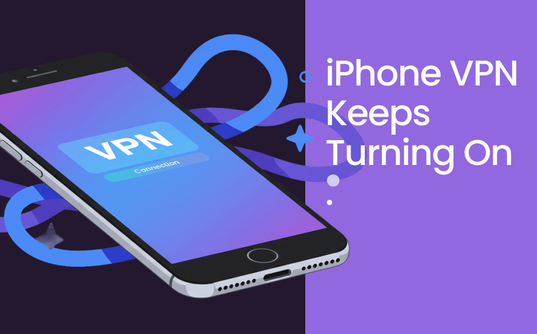 iPhone VPN Keeps Turning On