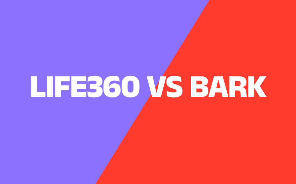 Life360 vs Bark
