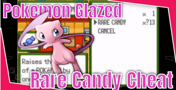 Pokemon Glazed Rare Candy Cheat